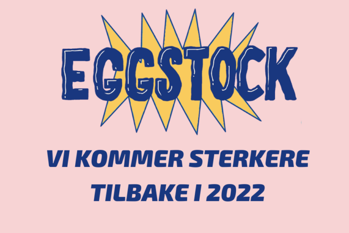 Eggstockfestivalen 2021 avlyses – blir fagdag og innspilling for artister