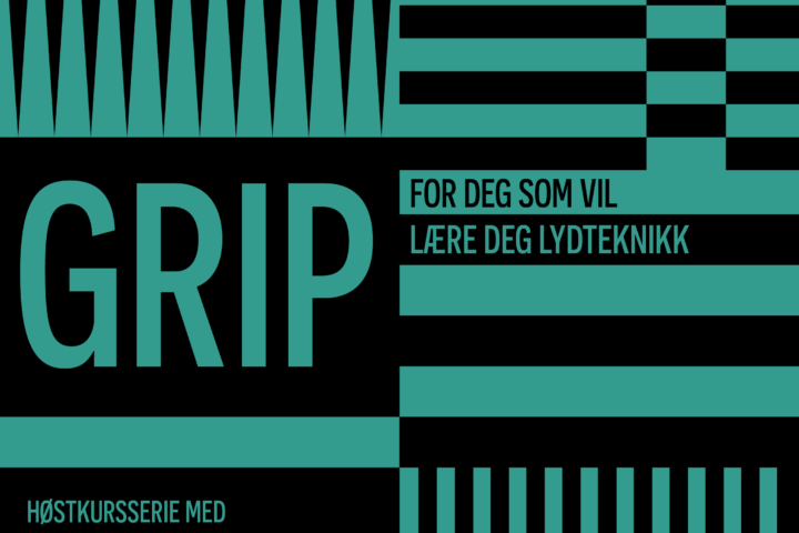 GRIP – En ny kursserie for deg som vil lære deg lydteknikk