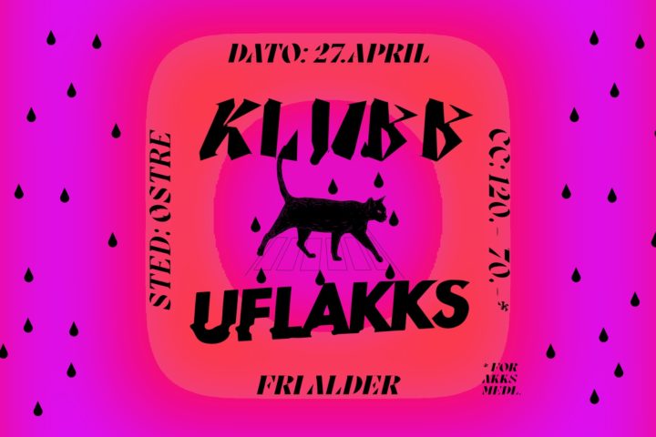 Klubb UFLAKKS på Østre 27. april