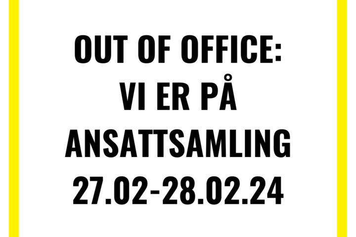Vi er på ansattsamling 27.02-28.02
