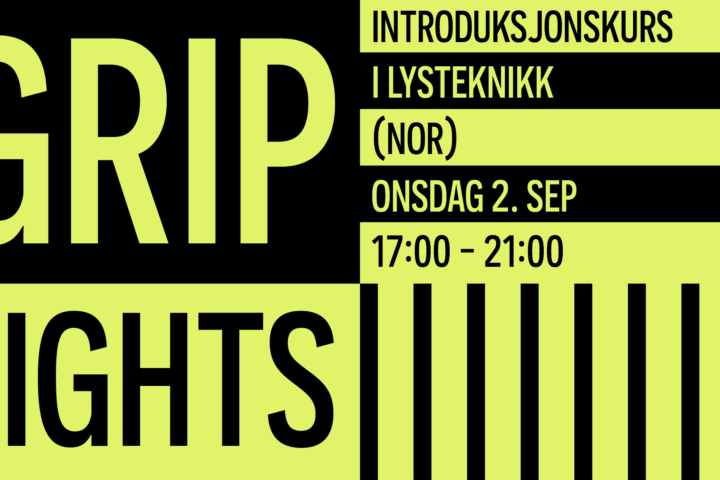 GRIP: Introduksjonskurs i lysteknikk (norsk)